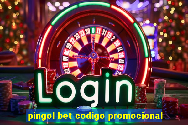 pingol bet codigo promocional